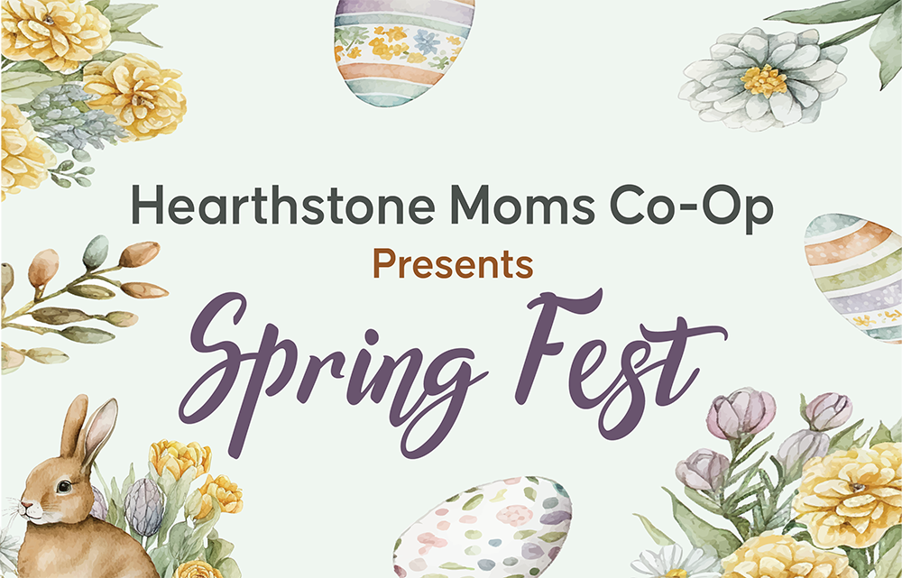 REMINDER: Hearthstone Moms Co-Op Hosts Spring Fest 2025 with Egg Hunt, Petting Zoo, and Family Fun