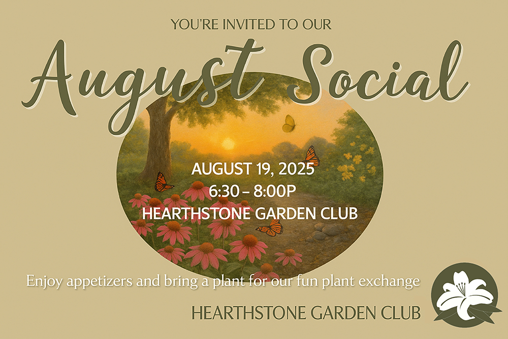 REMINDER: Hearthstone Garden Club Invites All to August Social and Plant Swap