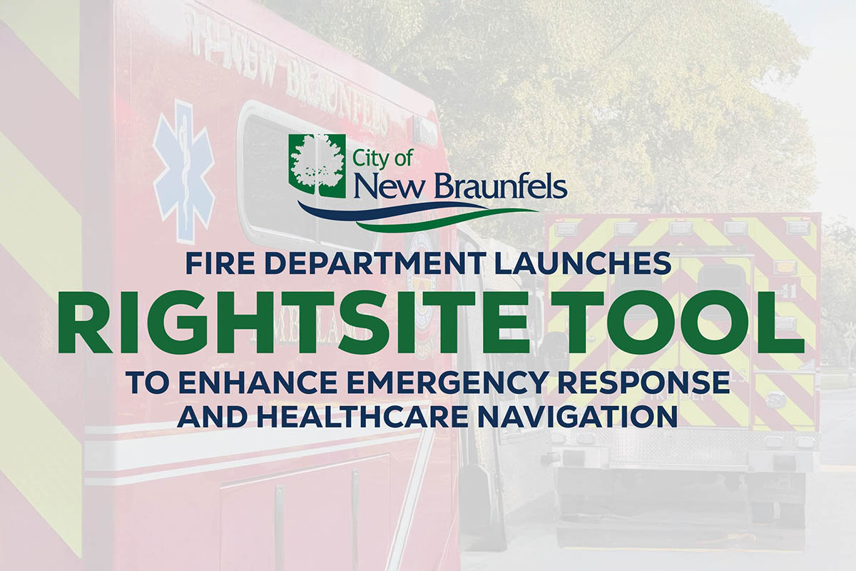 New Braunfels Launches RightSite Tool to Guide 911 Patients to the Right Level of Care