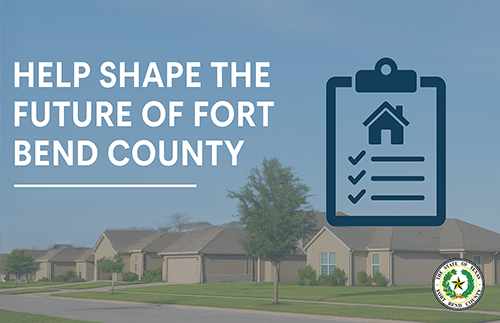 Fort Bend County Residents Invited to Shape 2026 Community Development Funding Priorities