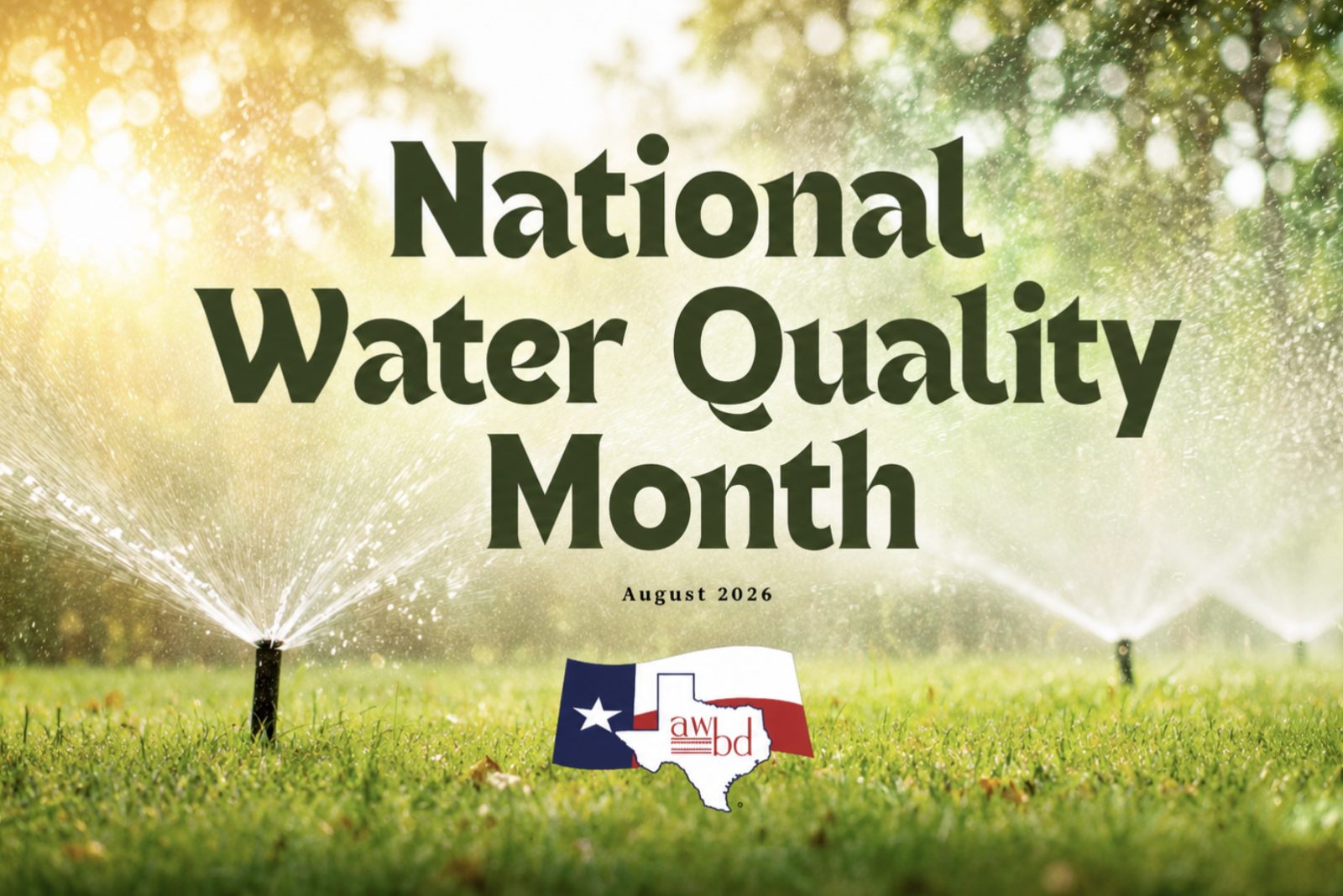 August is National Water Quality Month: Why Every Drop Matters in Harvest Bend Section 1