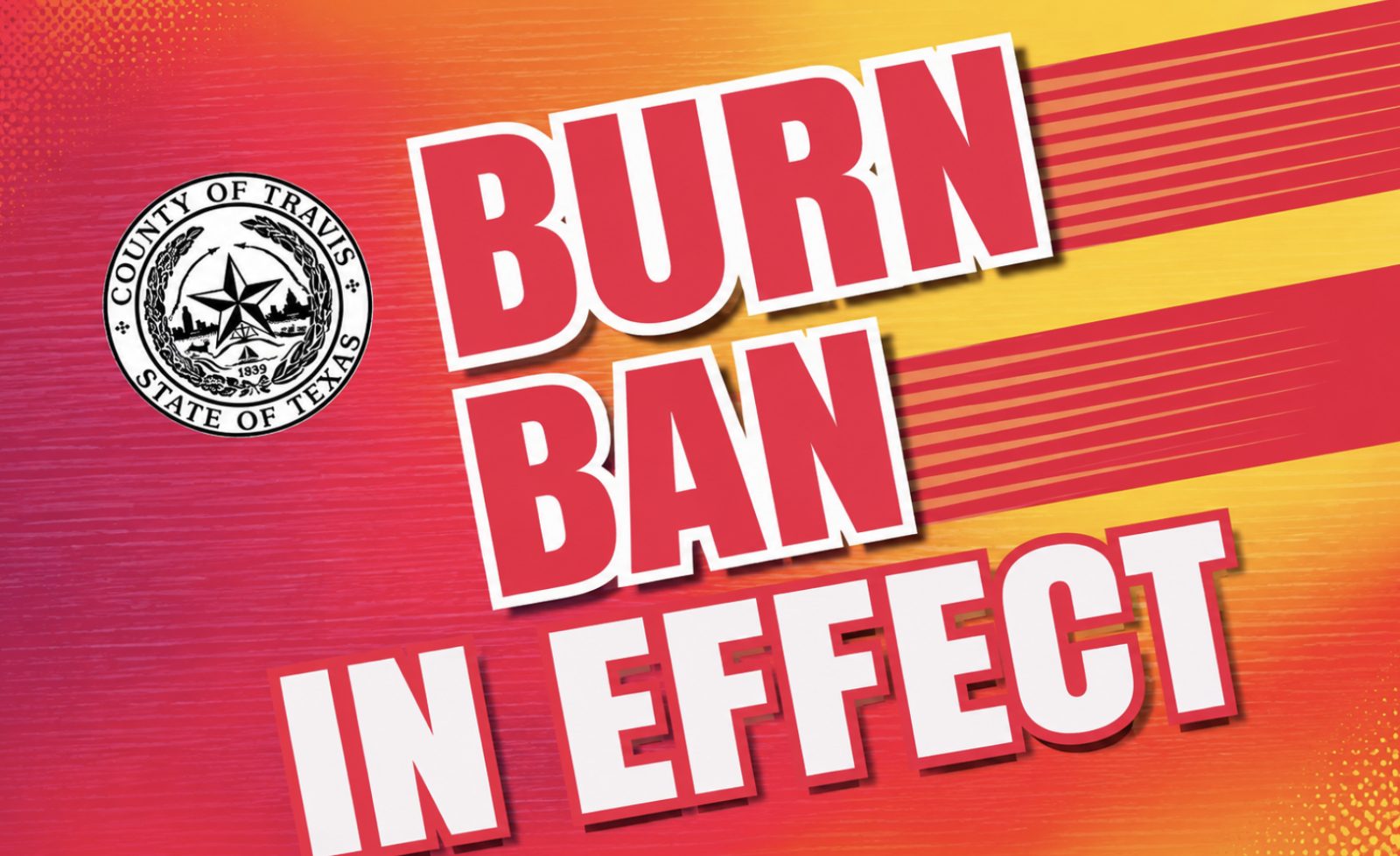 Travis County Burn Ban in Effect: What Homestead Estates Residents Need to Know About Outdoor Burning