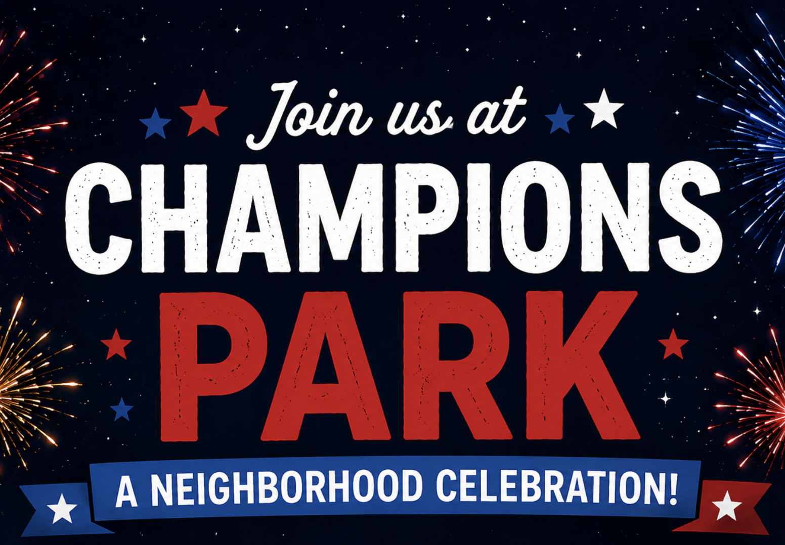 Champions Park Invites Neighbors to Celebrate Together at July 3 Community Night
