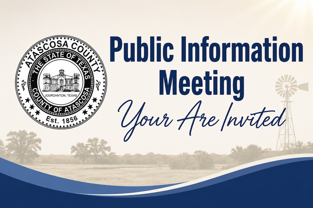 Atascosa County Invites Residents to July 7 Public Meeting on Growth, Development and Community Impact