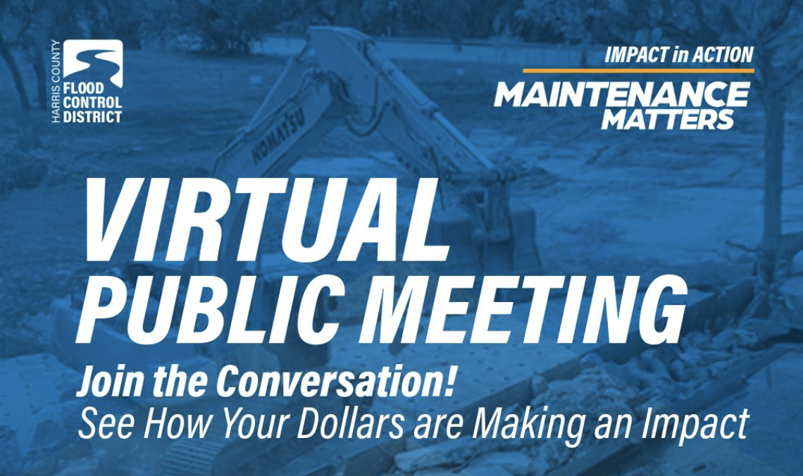 How Harris County Flood Control District is Using Your Tax Dollars to Deliver Results: Virtual Meeting Invites Residents to Join the Conversation