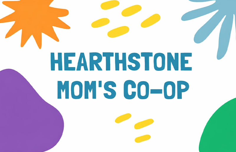 Hearthstone Mom’s Co-Op Builds Connection and Community with Events Year-Round